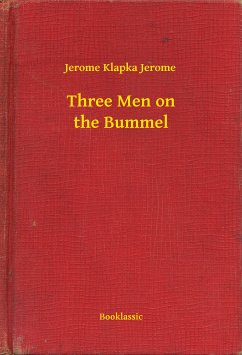 Three Men on the Bummel (eBook, ePUB) - Jerome, Jerome Klapka