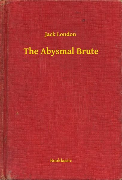 The Abysmal Brute (eBook, ePUB)