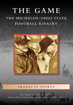 Game: The Michigan-Ohio State Football Rivalry (eBook, ePUB) - Magee, Ken