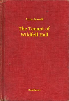 The Tenant of Wildfell Hall (eBook, ePUB) - Brontë, Anne