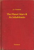 The Planet Mars & Its Inhabitants (eBook, ePUB)