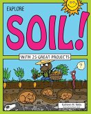 Explore Soil! (eBook, ePUB) Explore Soil! (eBook, ePUB)