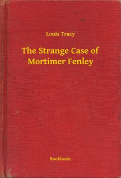 The Strange Case of Mortimer Fenley (eBook, ePUB) - Louis, Louis