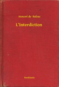 L'Interdiction (eBook, ePUB) - Balzac, Honoré de