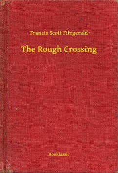 The Rough Crossing (eBook, ePUB) - Fitzgerald, Francis Scott