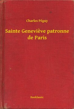 Sainte Genevieve patronne de Paris (eBook, ePUB) - Péguy, Charles