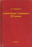 Lorna Doone: A Romance Of Exmoor (eBook, ePUB)