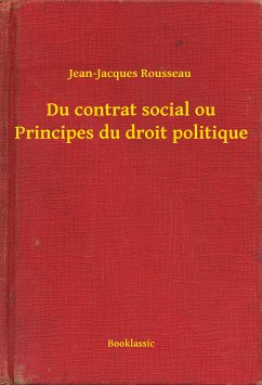 Du contrat social ou Principes du droit politique (eBook, ePUB) - Rousseau, Jean-Jacques