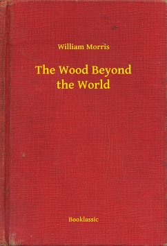 The Wood Beyond the World (eBook, ePUB) - William, William