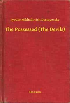 The Possessed (The Devils) (eBook, ePUB) - Dostoyevsky, Fyodor Mikhailovich