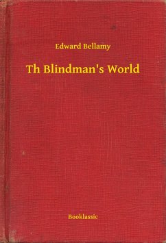 Th Blindman's World (eBook, ePUB) - Bellamy, Edward
