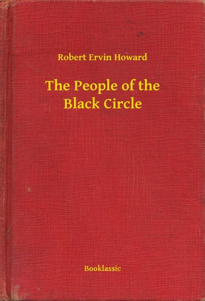 The People of the Black Circle (eBook, ePUB) The People of the Black Circle (eBook, ePUB)