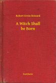 A Witch Shall be Born (eBook, ePUB)