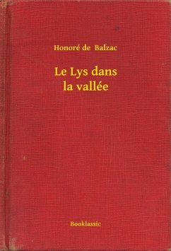 Le Lys dans la vallée (eBook, ePUB) - Balzac, Honoré de