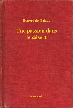 Une passion dans le désert (eBook, ePUB) - Balzac, Honoré de