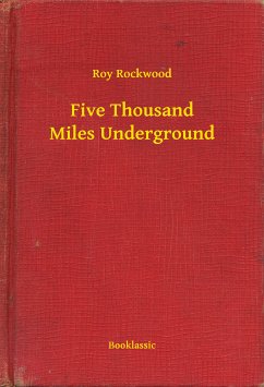 Five Thousand Miles Underground (eBook, ePUB) - Rockwood, Roy
