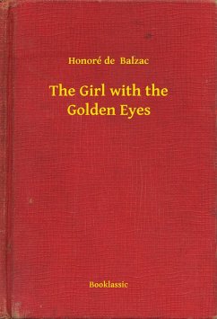 The Girl with the Golden Eyes (eBook, ePUB) - Balzac, Honoré de