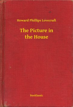 The Picture in the House (eBook, ePUB) - Lovecraft, Howard Phillips