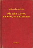 Odd John: A Story Between Jest and Earnest (eBook, ePUB)