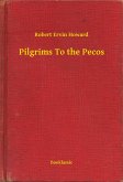 Pilgrims To the Pecos (eBook, ePUB)