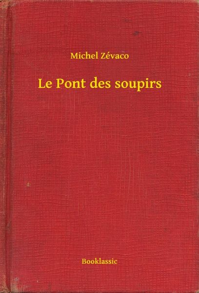 Le Pont des soupirs (eBook, ePUB) Le Pont des soupirs (eBook, ePUB)