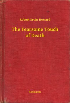 The Fearsome Touch of Death (eBook, ePUB) - Howard, Robert Ervin