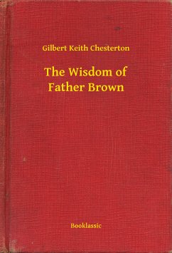 The Wisdom of Father Brown (eBook, ePUB) - Gilbert, Gilbert