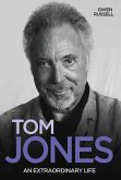 Tom Jones - An Extraordinary Life (eBook, ePUB)