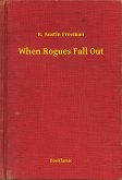 When Rogues Fall Out (eBook, ePUB) When Rogues Fall Out (eBook, ePUB)