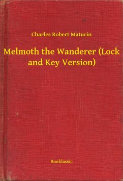 Melmoth the Wanderer (Lock and Key Version) (eBook, ePUB) - Maturin, Charles Robert