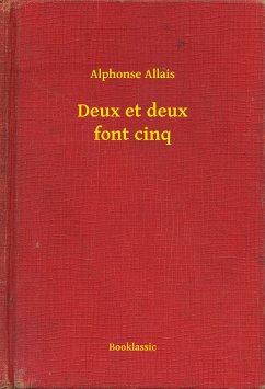 Deux et deux font cinq (eBook, ePUB) - Allais, Alphonse