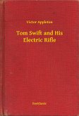 Tom Swift and His Electric Rifle (eBook, ePUB)