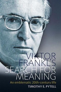 Viktor Frankl's Search for Meaning (eBook, ePUB) - Pytell, Timothy