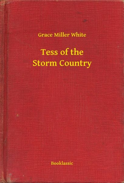 Tess of the Storm Country (eBook, ePUB) Tess of the Storm Country (eBook, ePUB)