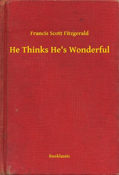 He Thinks He's Wonderful (eBook, ePUB)