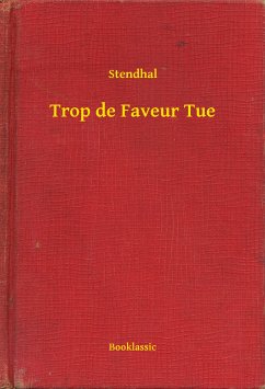 Trop de Faveur Tue (eBook, ePUB) - Stendhal