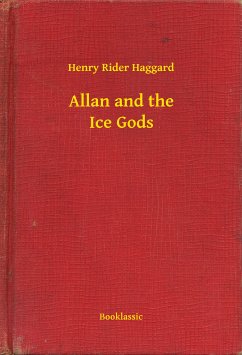 Allan and the Ice Gods (eBook, ePUB) - Haggard, Henry Rider