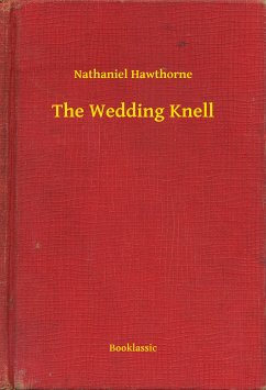 The Wedding Knell (eBook, ePUB) - Hawthorne, Nathaniel