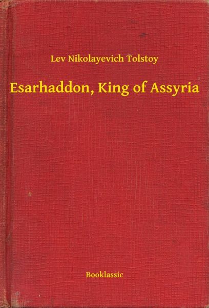 Esarhaddon, King of Assyria (eBook, ePUB)
