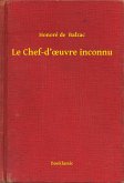 Le Chef-d'ouvre inconnu (eBook, ePUB) Le Chef-d'ouvre inconnu (eBook, ePUB)