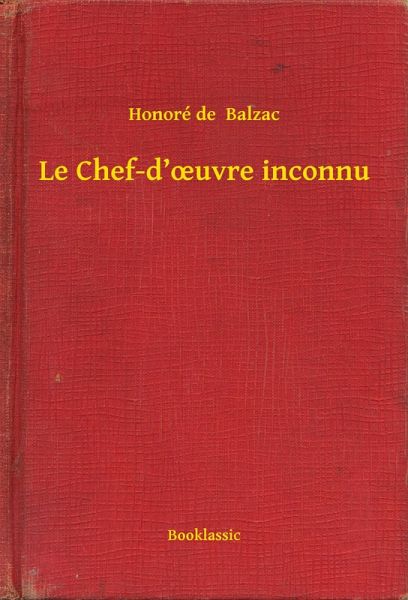 Le Chef-d'ouvre inconnu (eBook, ePUB)