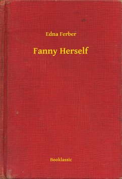 Fanny Herself (eBook, ePUB) - Ferber, Edna