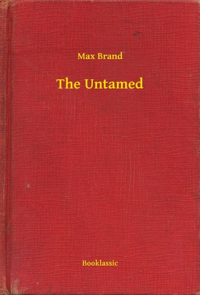 The Untamed (eBook, ePUB) The Untamed (eBook, ePUB)