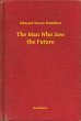 The Man Who Saw the Future (eBook, ePUB) - Bild 1