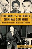 Cincinnati's Celebrity Criminal Defender (eBook, ePUB)