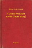 A Gent From Bear Creek (Short Story) (eBook, ePUB) A Gent From Bear Creek (Short Story) (eBook, ePUB)