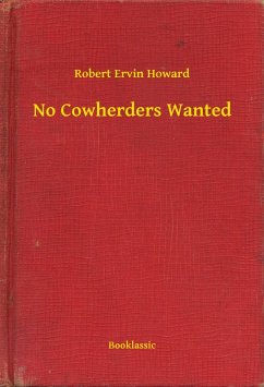 No Cowherders Wanted (eBook, ePUB) - Howard, Robert Ervin