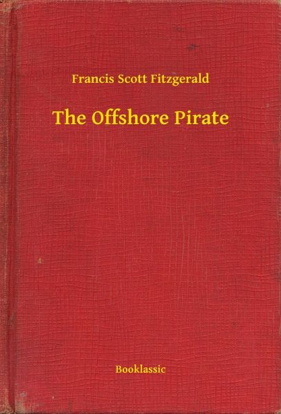 The Offshore Pirate (eBook, ePUB) The Offshore Pirate (eBook, ePUB)
