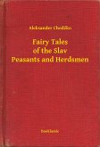 Fairy Tales of the Slav Peasants and Herdsmen (eBook, ePUB)