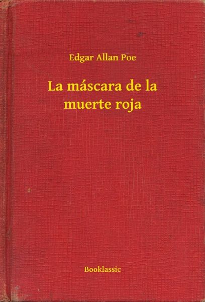 La máscara de la muerte roja (eBook, ePUB) La máscara de la muerte roja (eBook, ePUB)